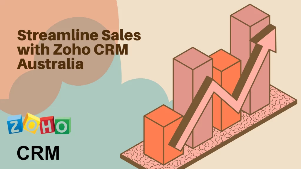 Automating Sales Processes with Zoho CRM in Australia - Zoho Consulting ...