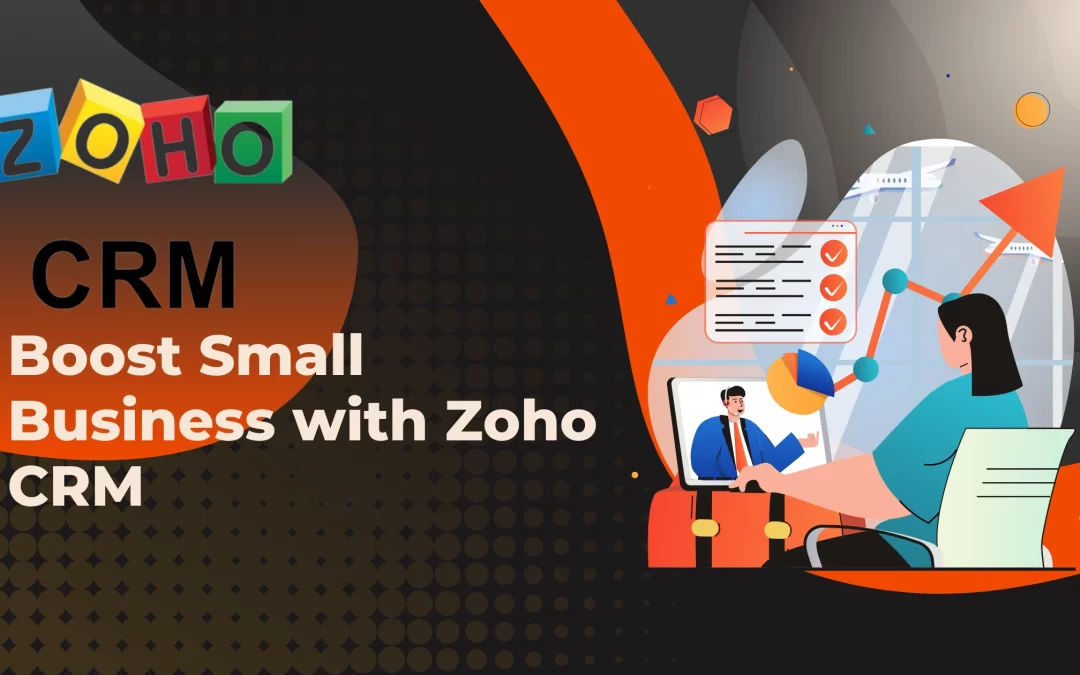Best Practices for Using Zoho CRM in Australian Small Businesses