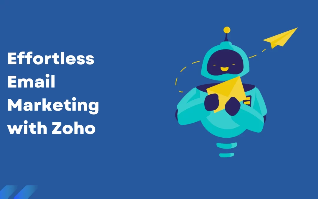 How to Automate Your Email Marketing with Zoho Campaigns