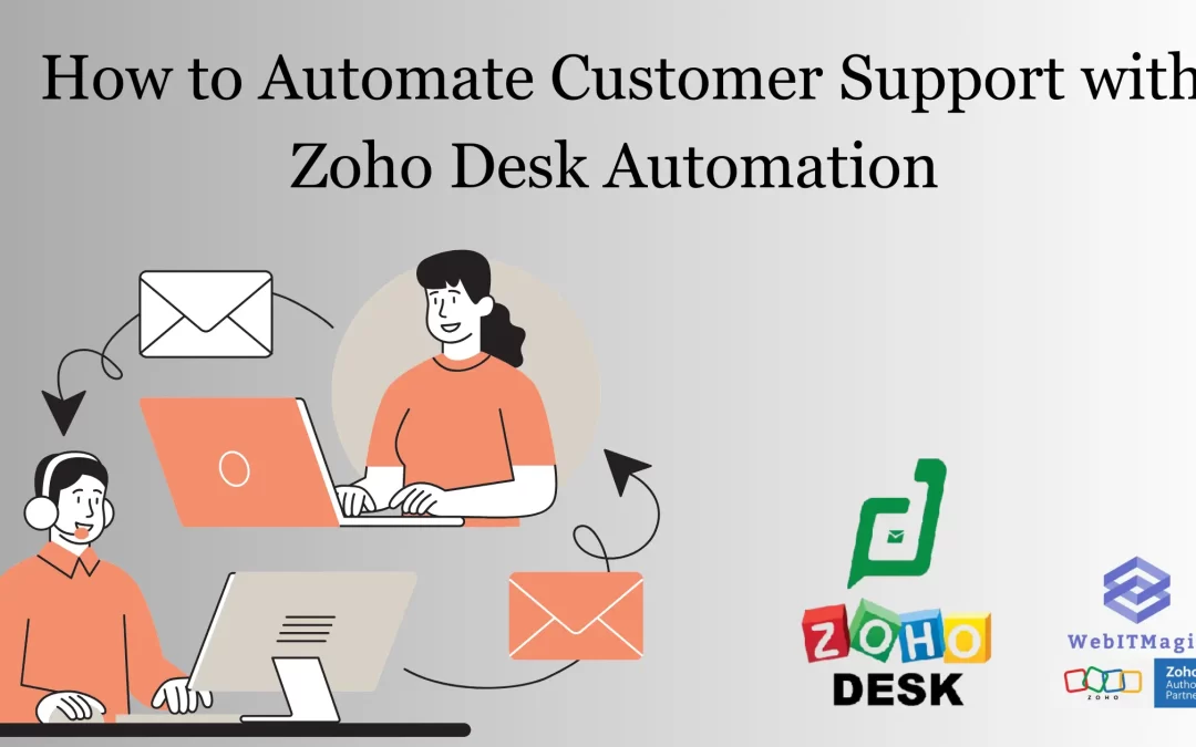How to Automate Customer Support with Zoho Desk Automation