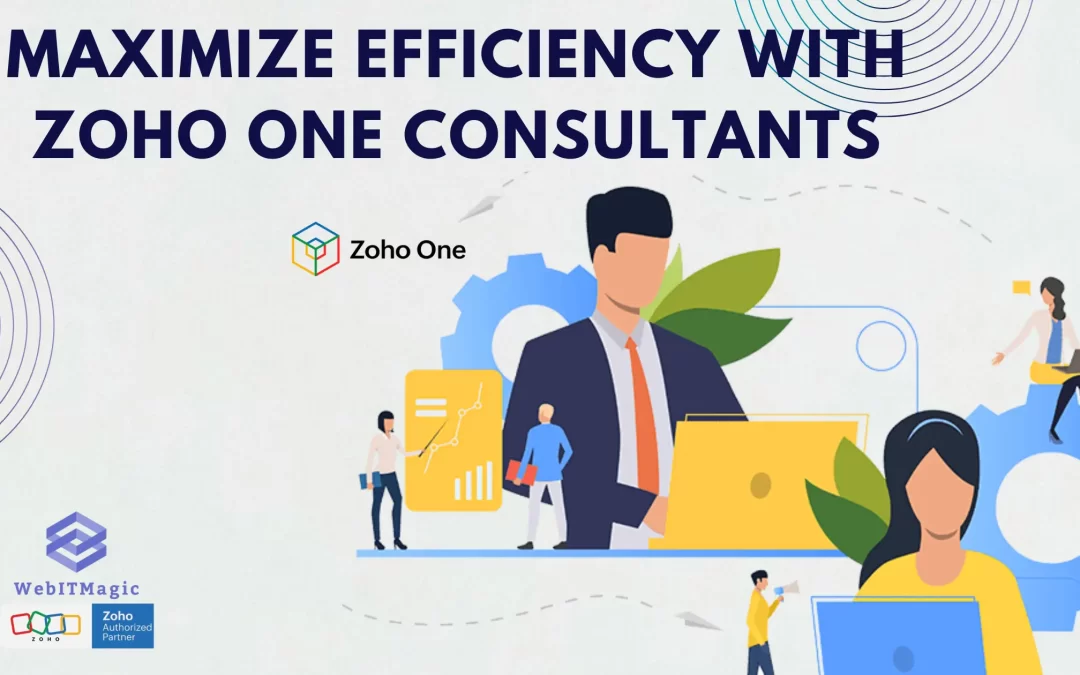 Maximize Efficiency with Zoho One Consultants