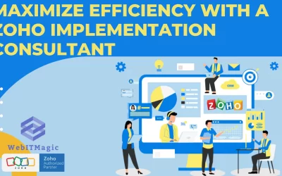 Maximize Efficiency with a Zoho Implementation Consultant