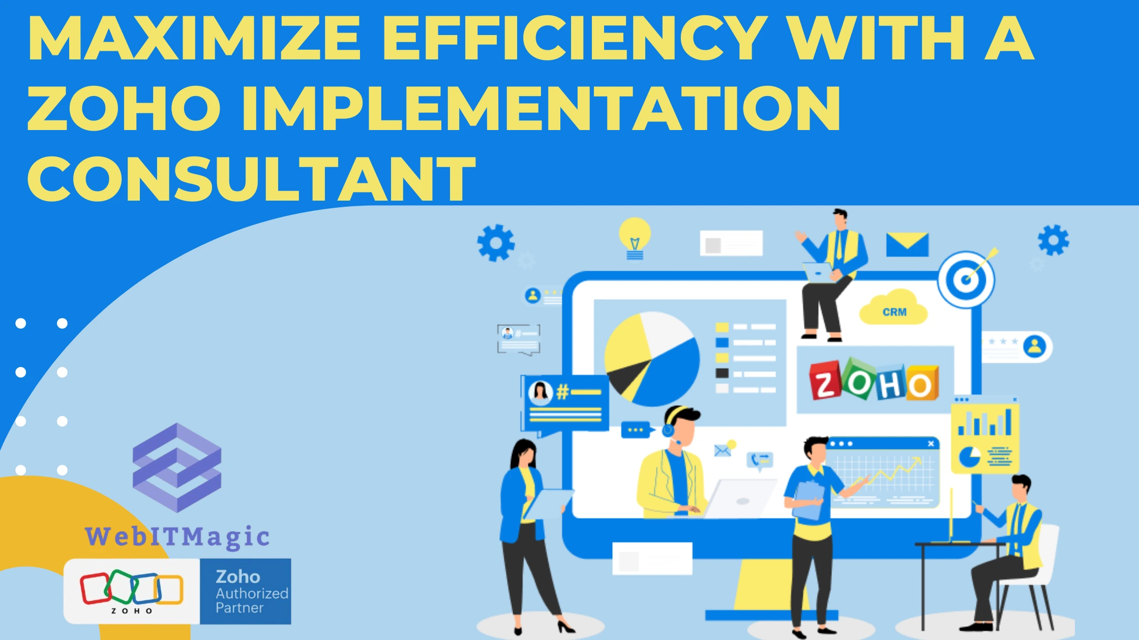 Maximize-Efficiency-with-a-Zoho-Implementation-Consultant Maximize-Efficiency-with-a-Zoho-Implementation-Consultant